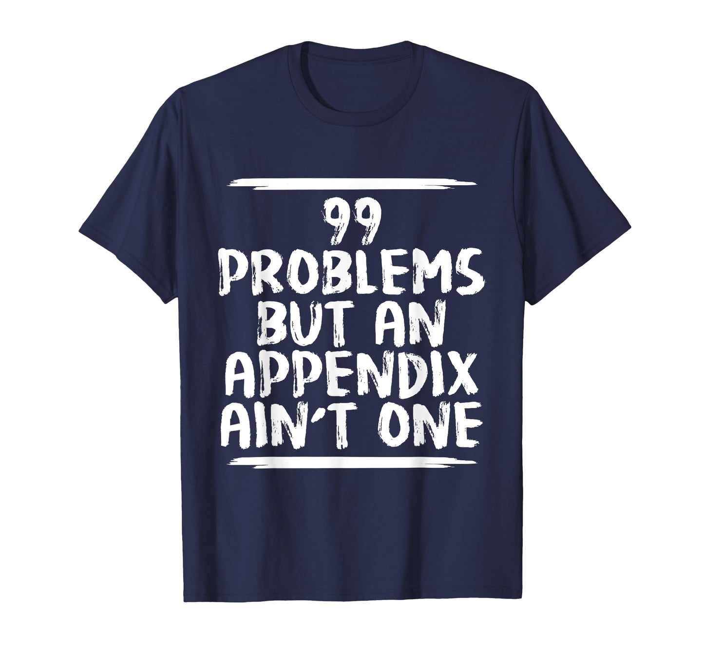 Funny Appendix Removal Surgery Appendectomy Gift Get Well T-Shirt