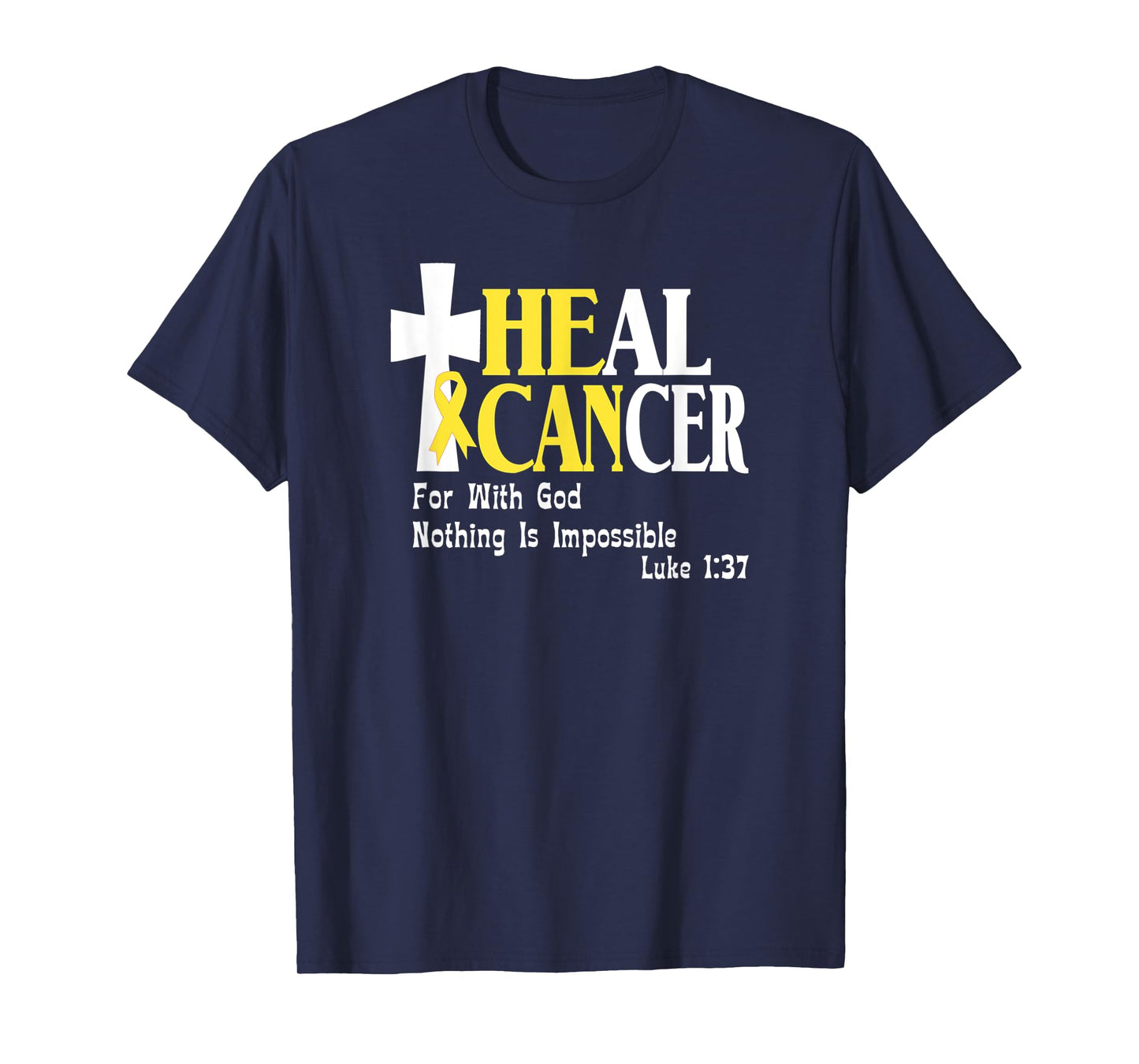 Childhood Cancer Survivors, Gold Ribbon, He Can Heal Cancer T-Shirt