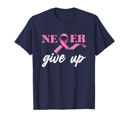 Never Give Breast Cancer Up Awareness Pink Ribbon Support T-Shirt