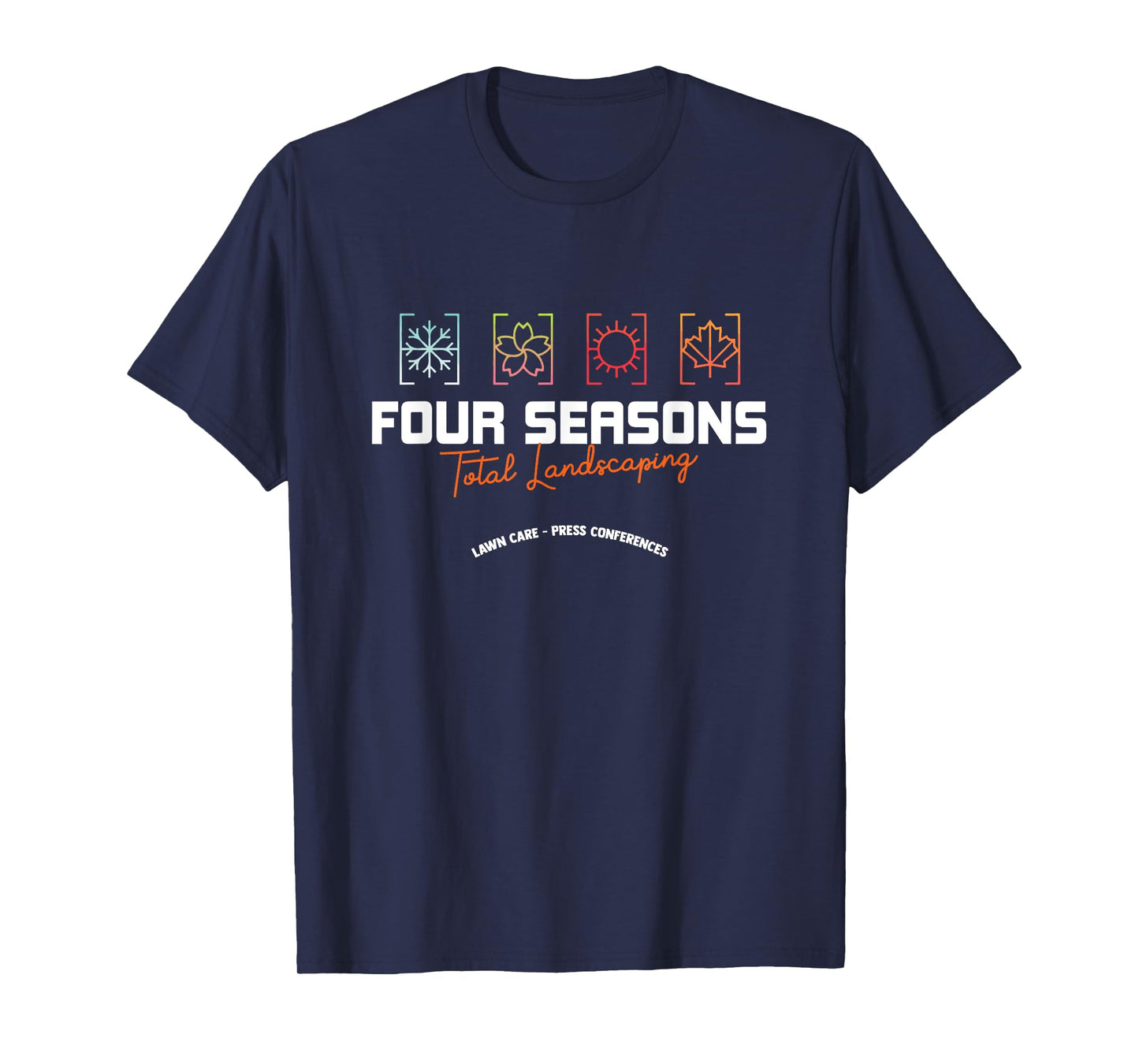 Four Season Total Landscaping Lawn Care Landscapers T-Shirt