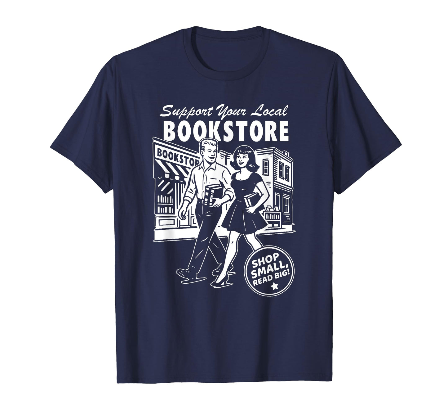Support Your Local Bookstore, Reading Book Lover T-Shirt