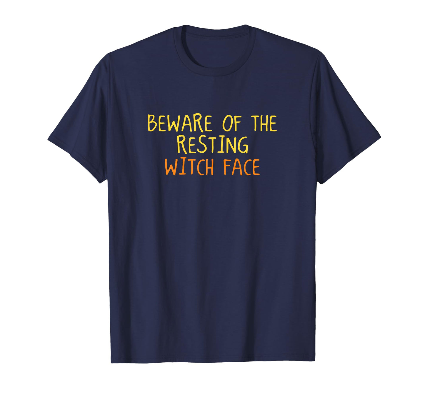 Beware of The Resting Witch Face Halloween Funny Spooky T-Shirt