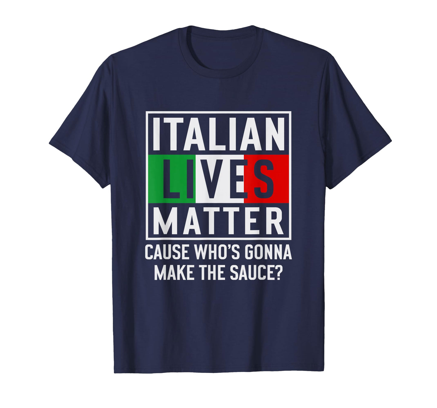 Funny Italian Lives Matter Cook Novelty Gift Italy Flag T-Shirt