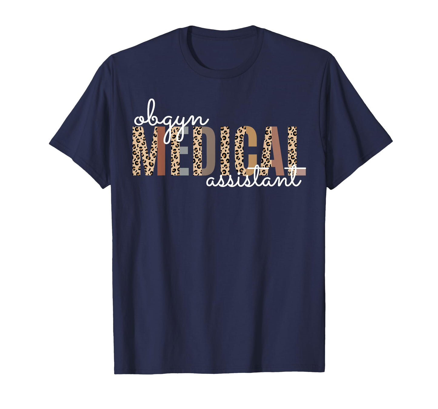 Obgyn Medical Assistant Obstetrics Nurse Funny Gynecology T-Shirt