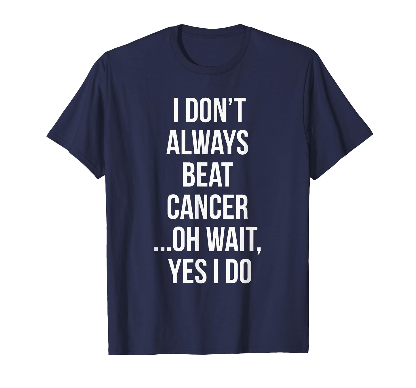 I Always Beat Cancer Survivor Gifts T-Shirt T-Shirt