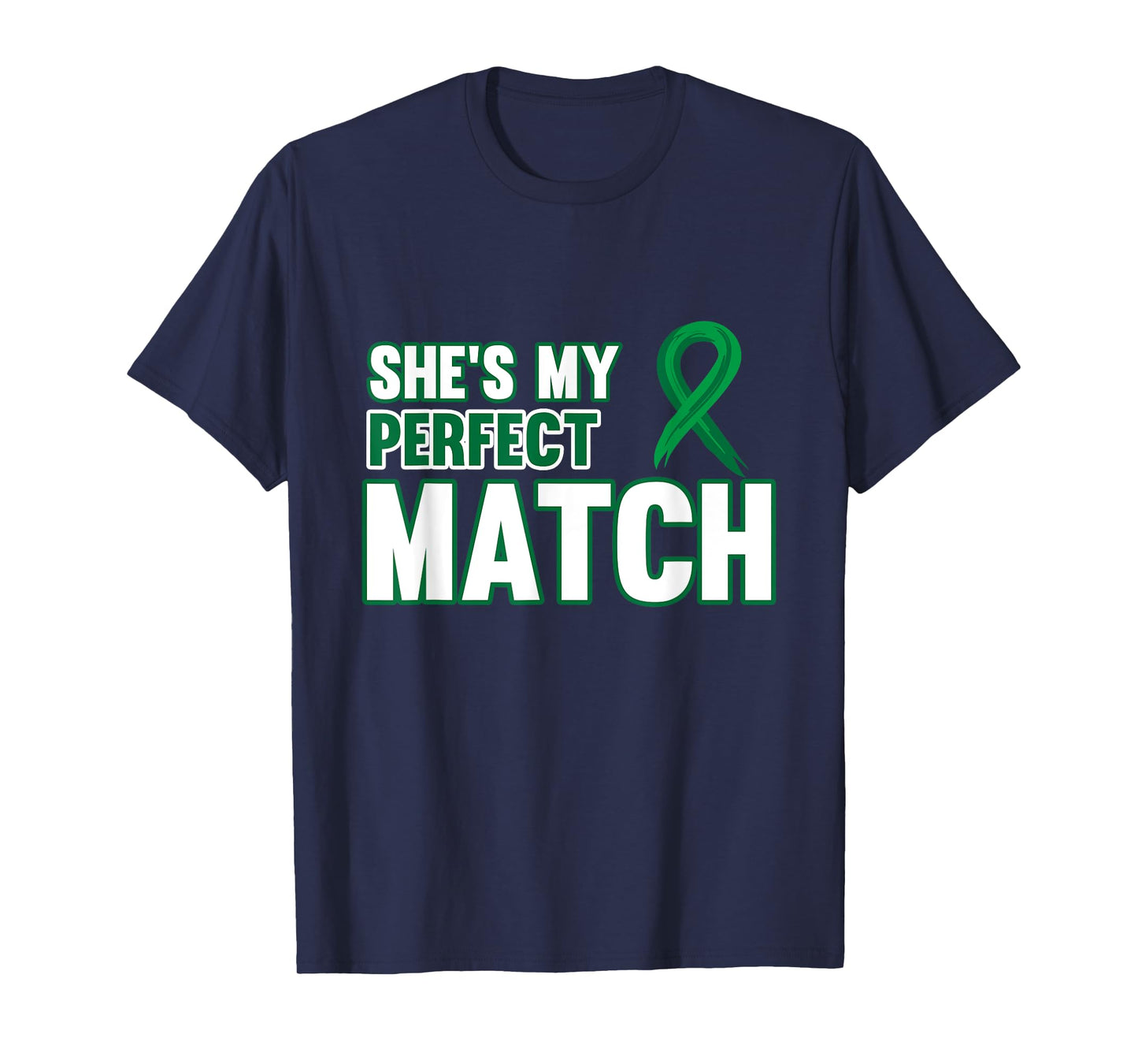She's My Perfect Match Kidney Organ Donor Awareness Graphic T-Shirt
