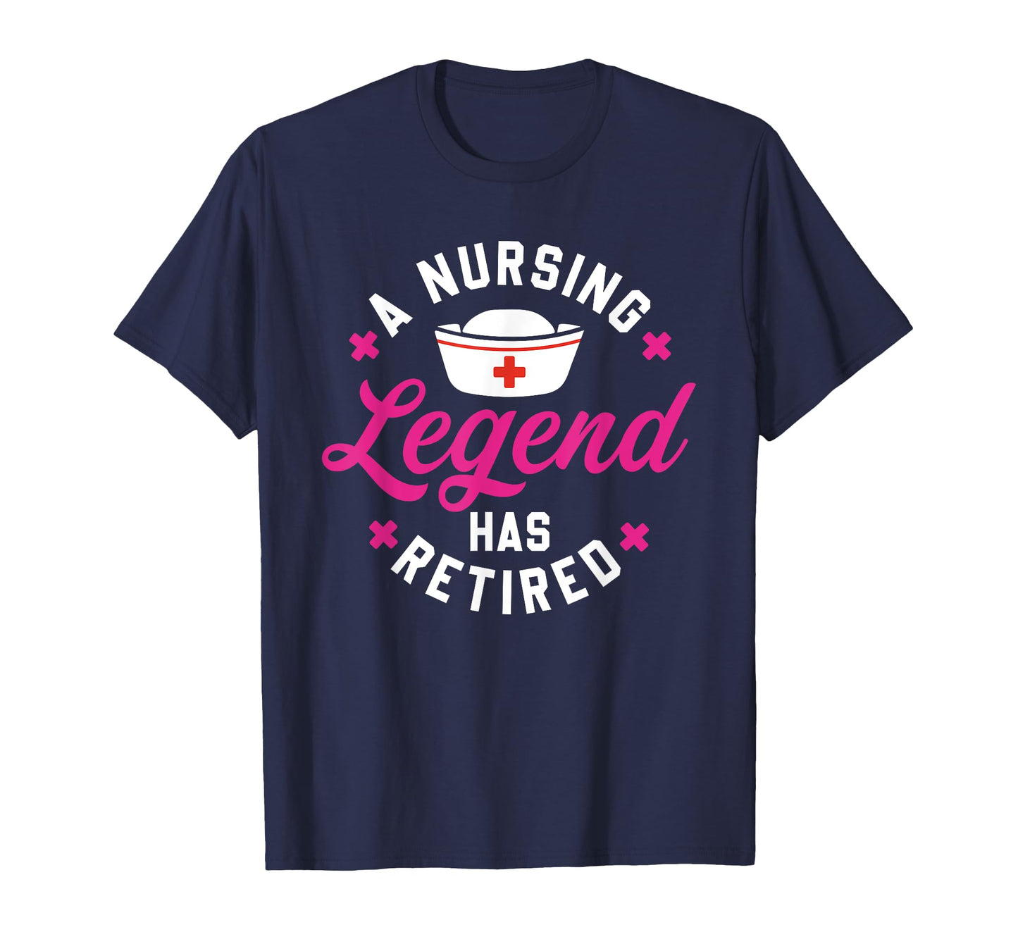 A Nursing Legend Has Retired Cute Retirement Nurse T-Shirt