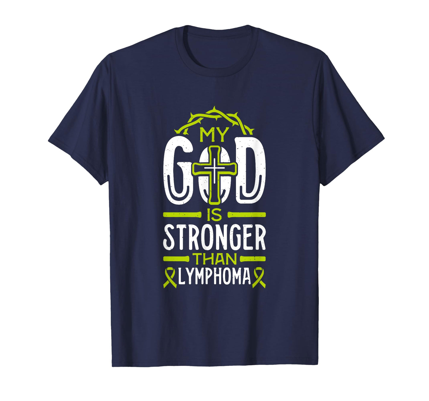 My God is Stronger Than Lymphoma Survivor T-Shirt