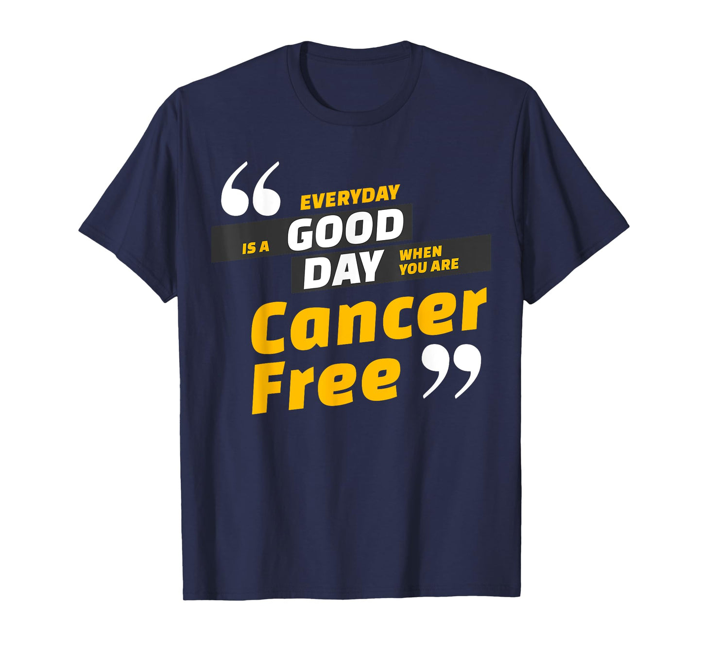 Cancer Free Celebration Wear For Men and Women T-Shirt