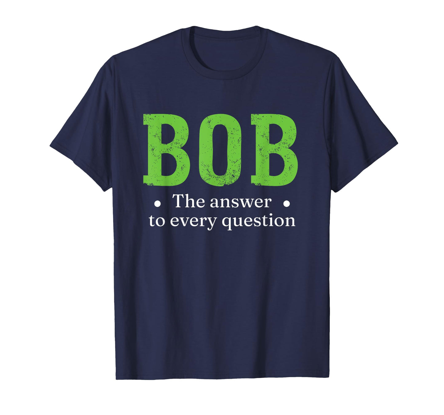Funny Name Sarcasm Bob T-Shirt