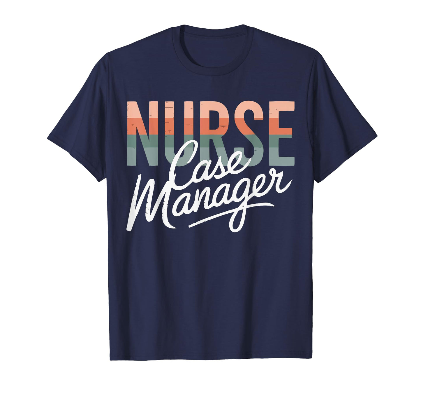 Cute Nursing Case Management Vintage RN Nurses Case Manager T-Shirt