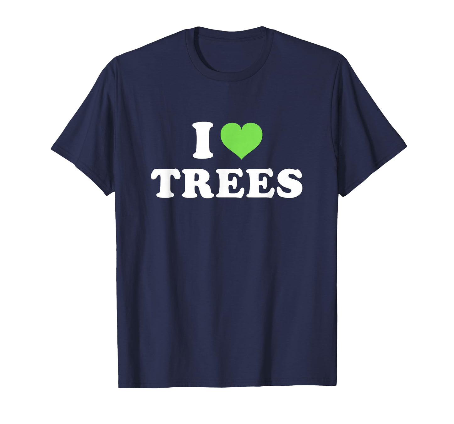 I Love Trees T-Shirt