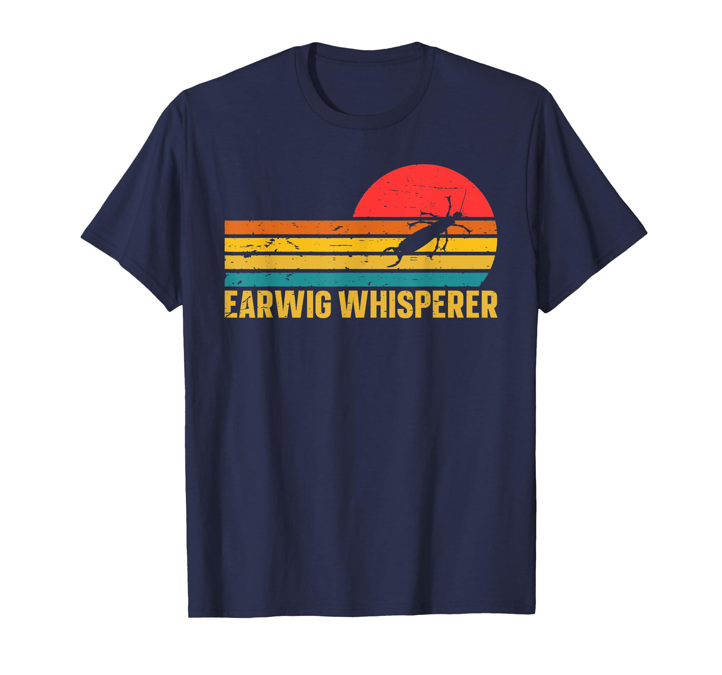 Earwig Whisperer Design for a Earwig fan T-Shirt