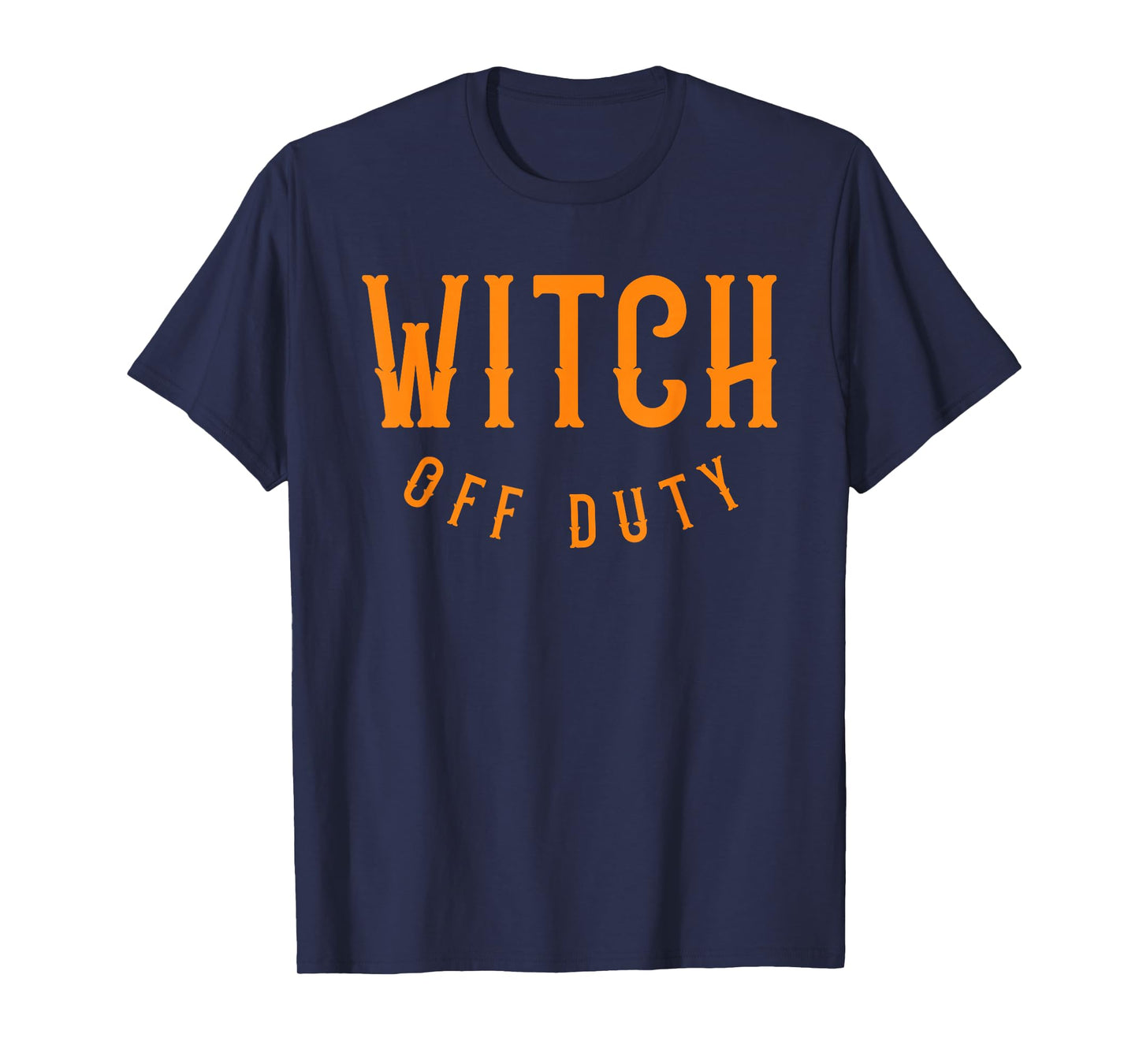 Witch Off Duty Halloween Funny Spooky Season Women Girls T-Shirt