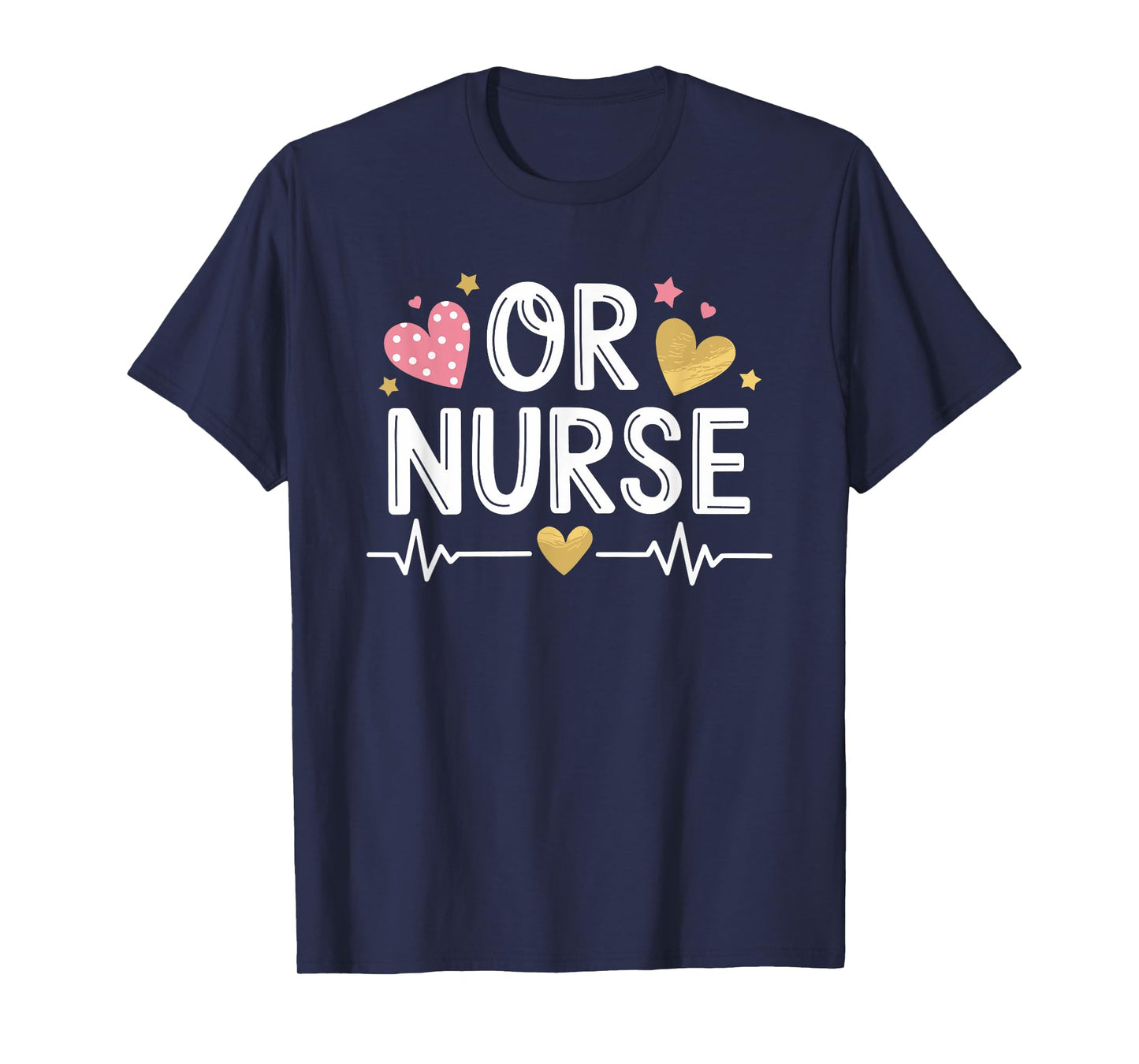 OR Nurses Design OR Nursing Medical Operating Room Nurse T-Shirt