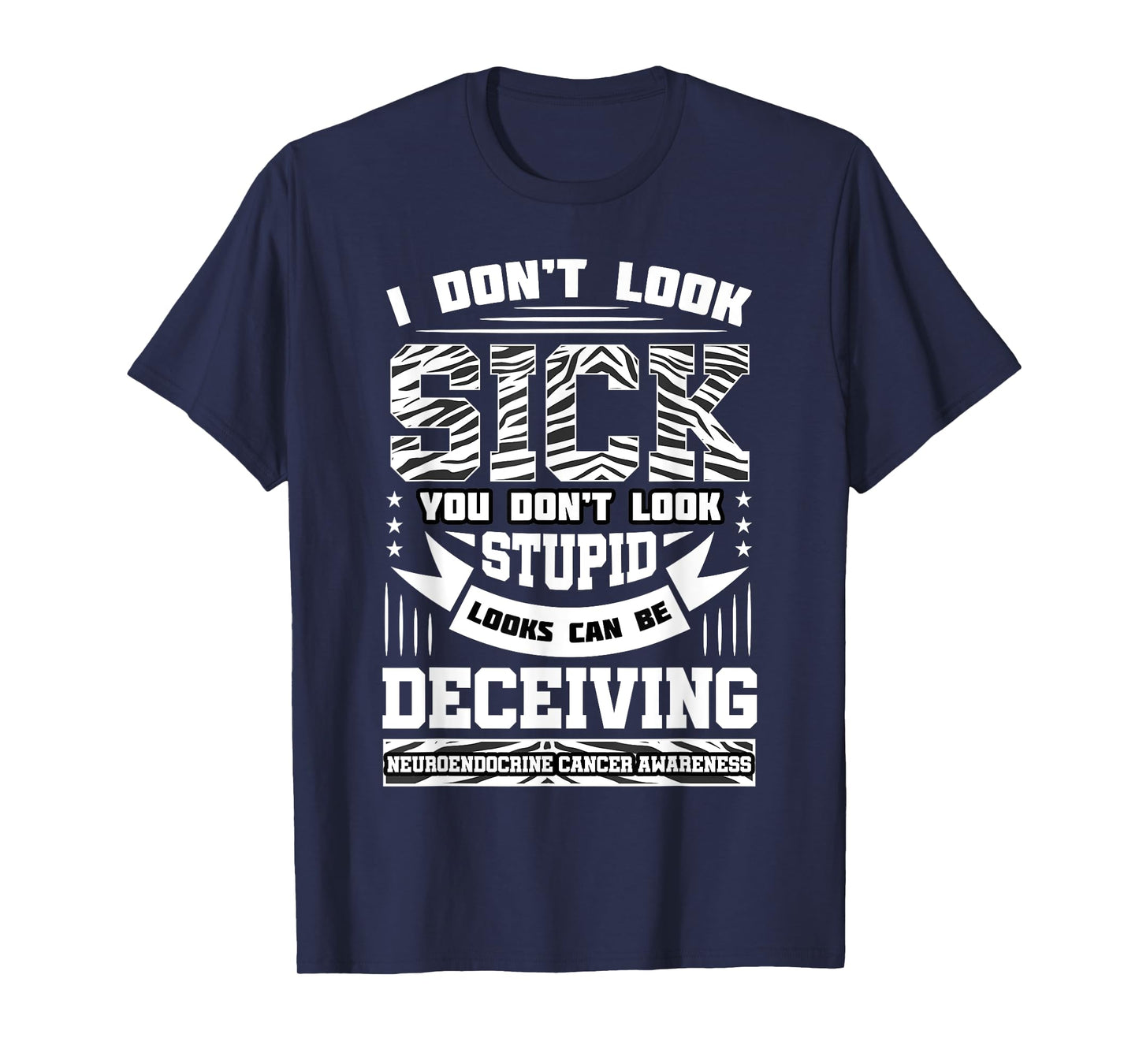 I Don't Look Sick Neuroendocrine Cancer Black And White Net T-Shirt