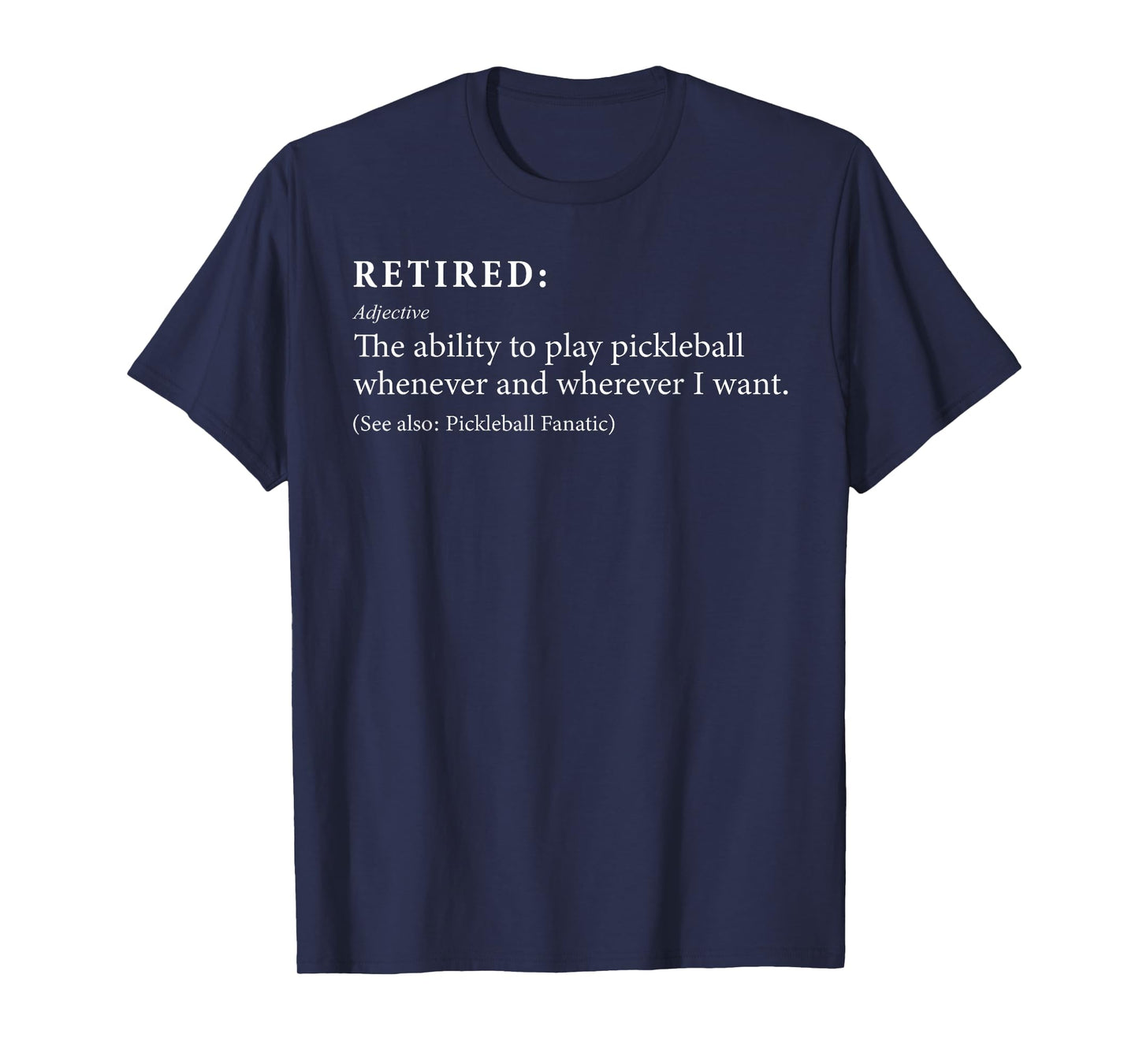 Retired Defination Pickleball Lover Retirement Tee - Unisex-Adults T-Shirt - Black - Small - Short Sleeve - Funny Retirement Gift for Men & Women - Sports Theme - Office Lifestyle