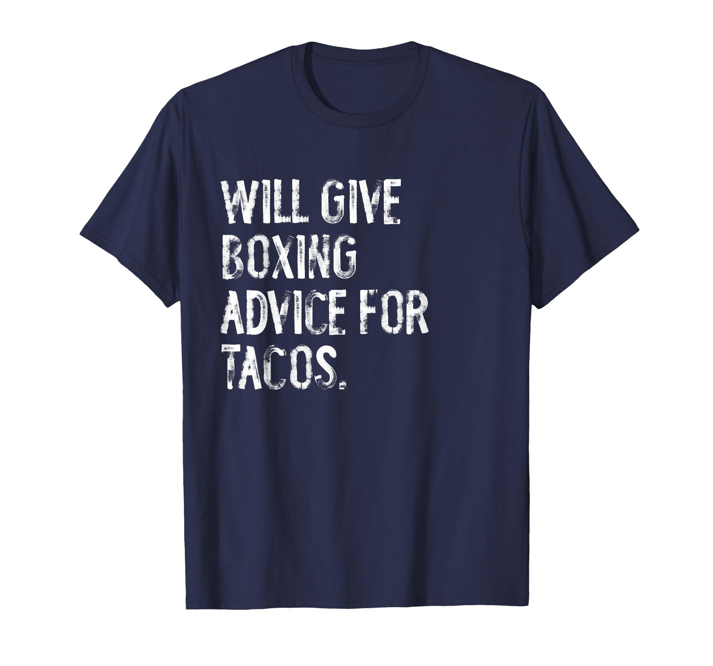 Will Give Boxing Advice For Tacos Funny Boxing Coach T-Shirt