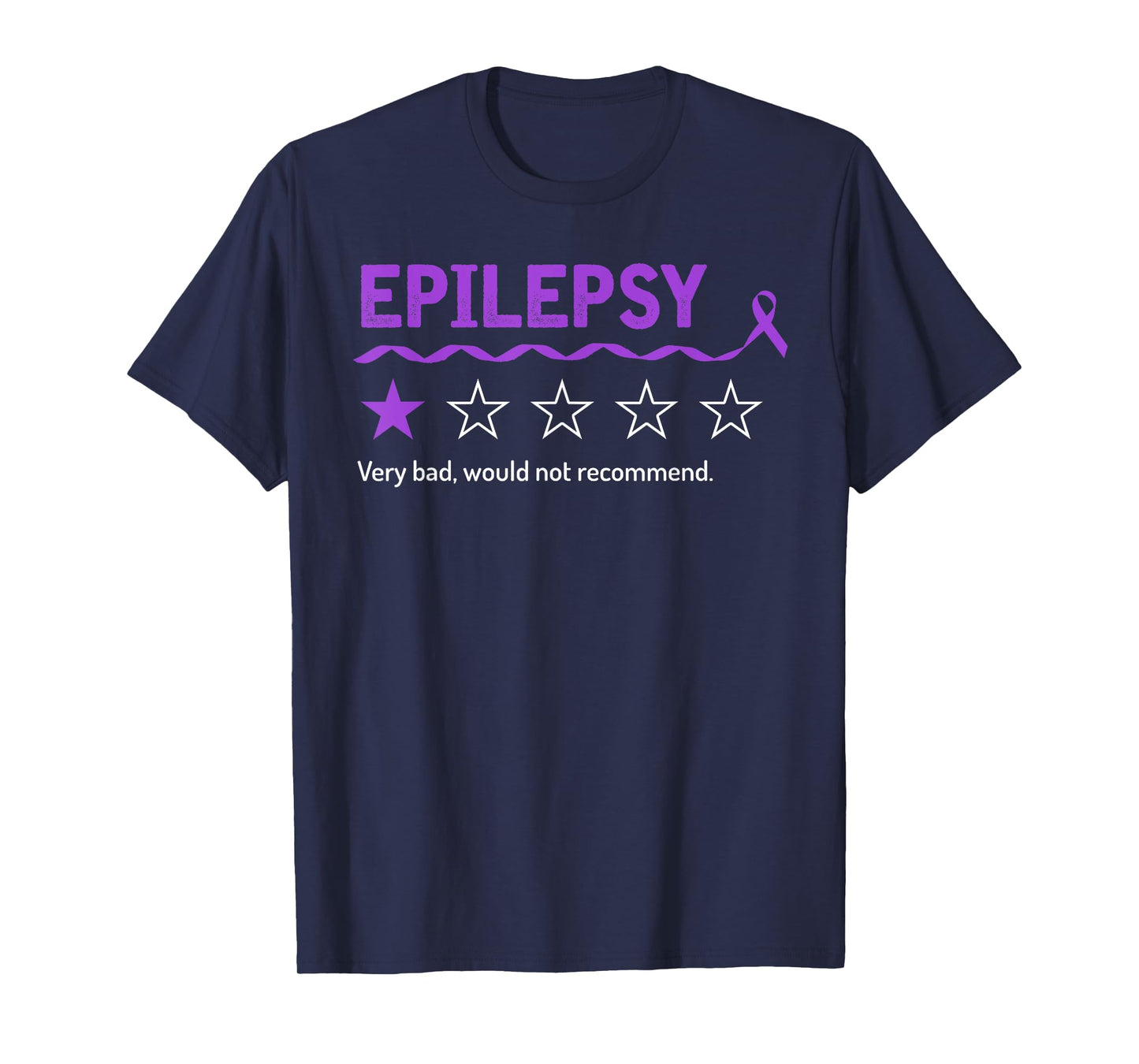 Epilepsy Review Very Bad Would Not Recommend 1 Star Rating T-Shirt
