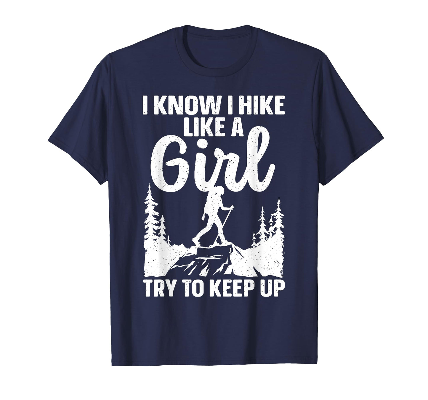 Funny Hiking Art For Girls Women Mountaineer Hiking Lover T-Shirt