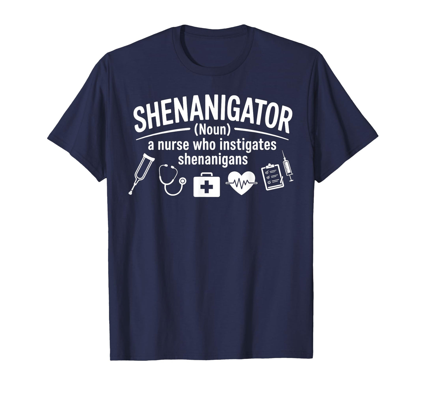 Nurse Shenanigator Funny Nurse Gift Nurses Week T-Shirt
