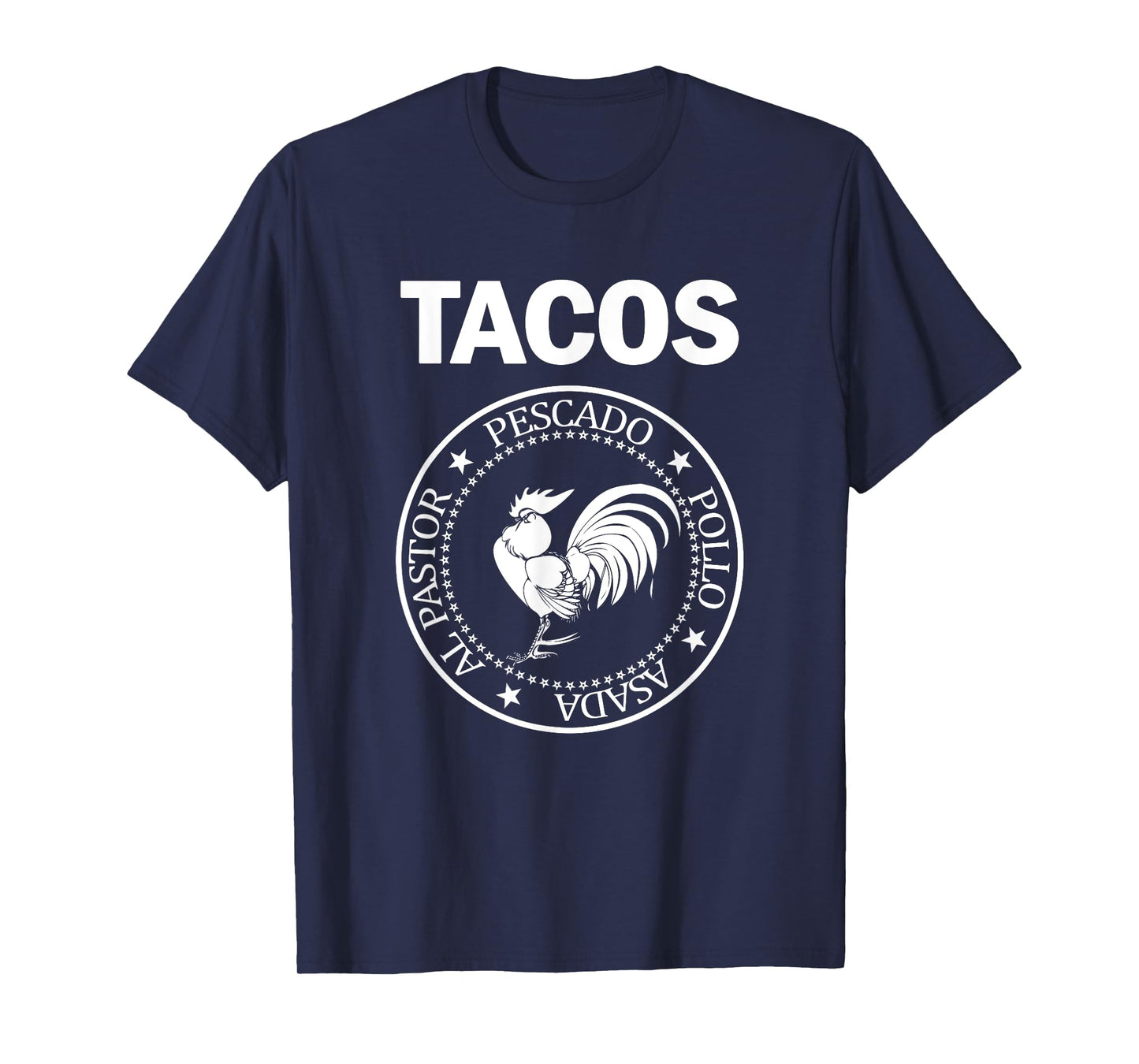 I Love Tacos Al Pastor Pescado Pollo Asada Taco Rooster T-Shirt
