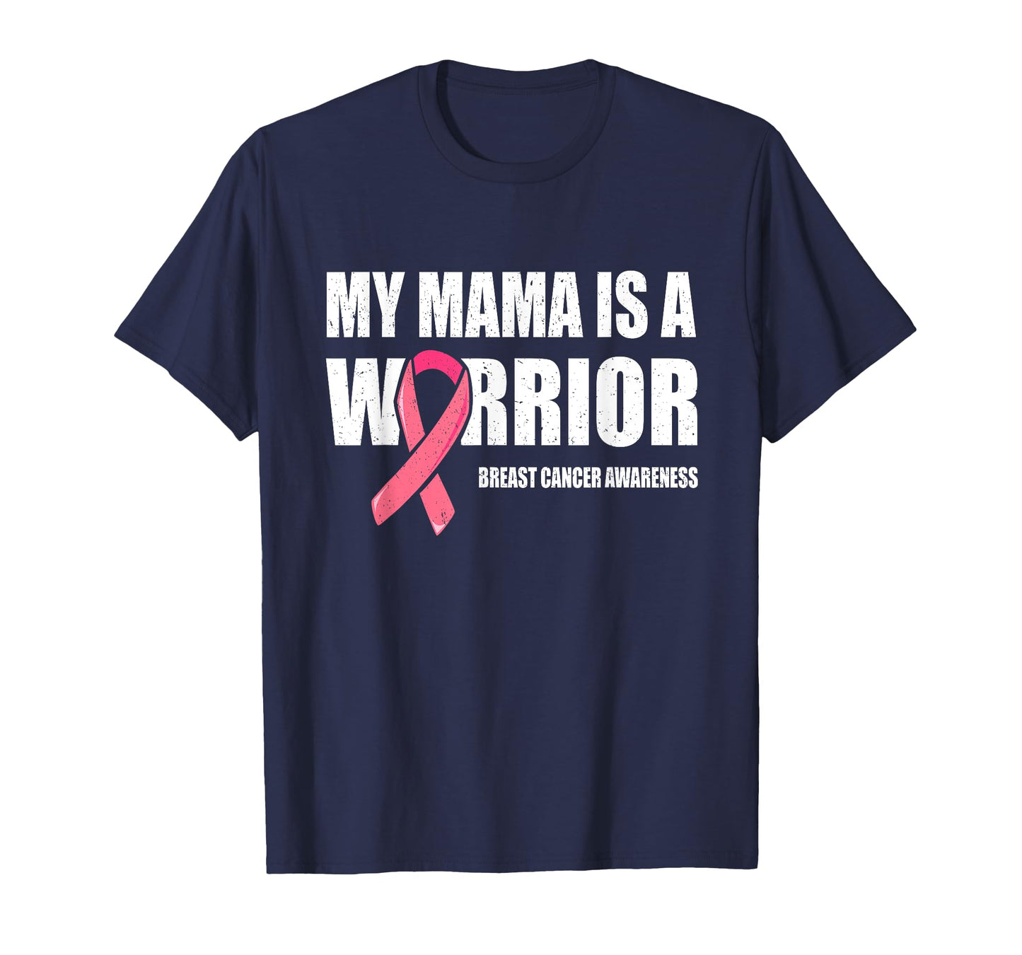 My Mama Is A Warrior Shirt, Fight Breast Cancer Mom Warrior T-Shirt