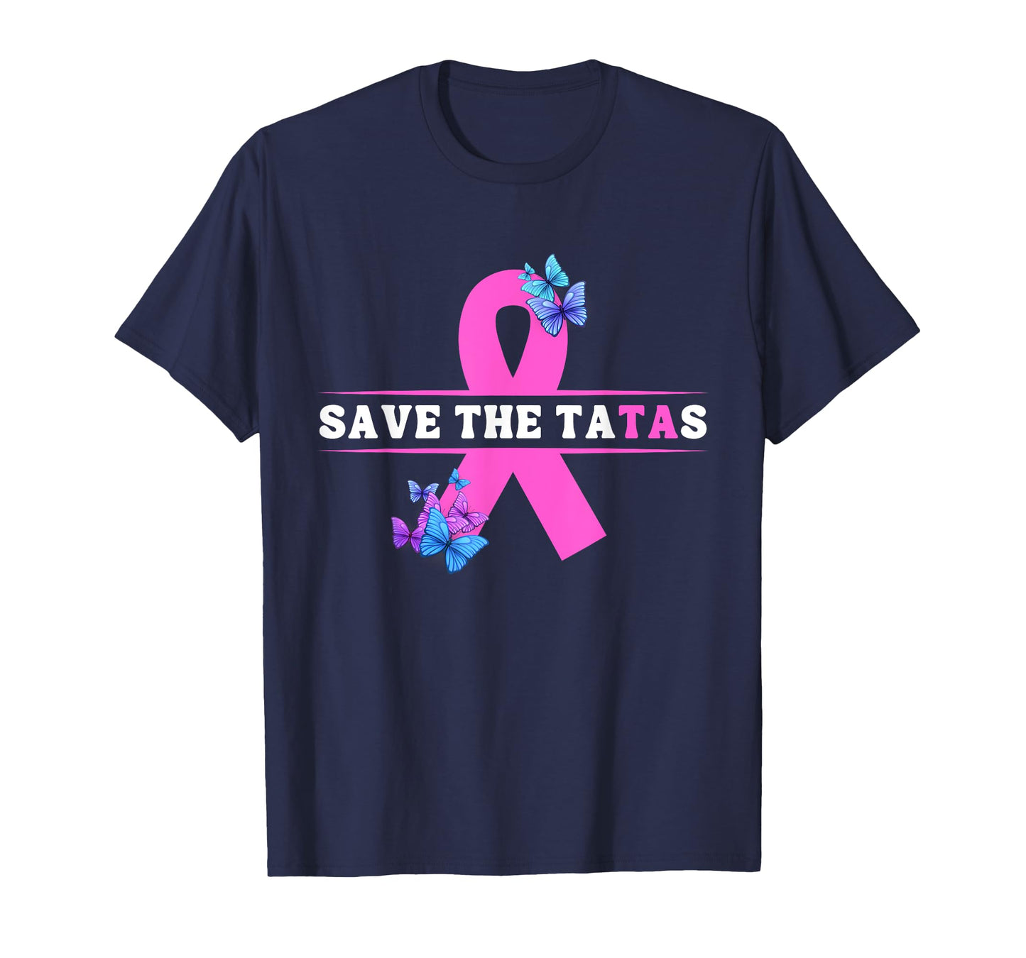 Save The Tatas Breast Cancer Awareness Ta Tas for Women T-Shirt