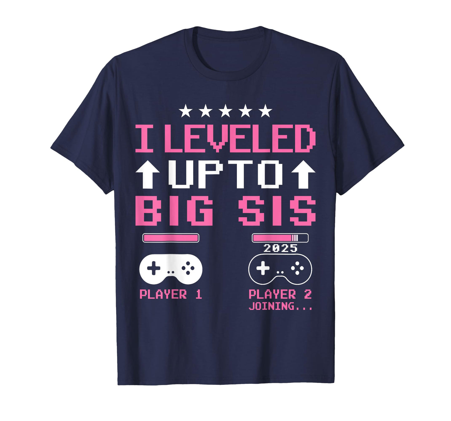 Leveled Up to Big Sister 2025 I'm Going to Be A Big Sis 2025 T-Shirt