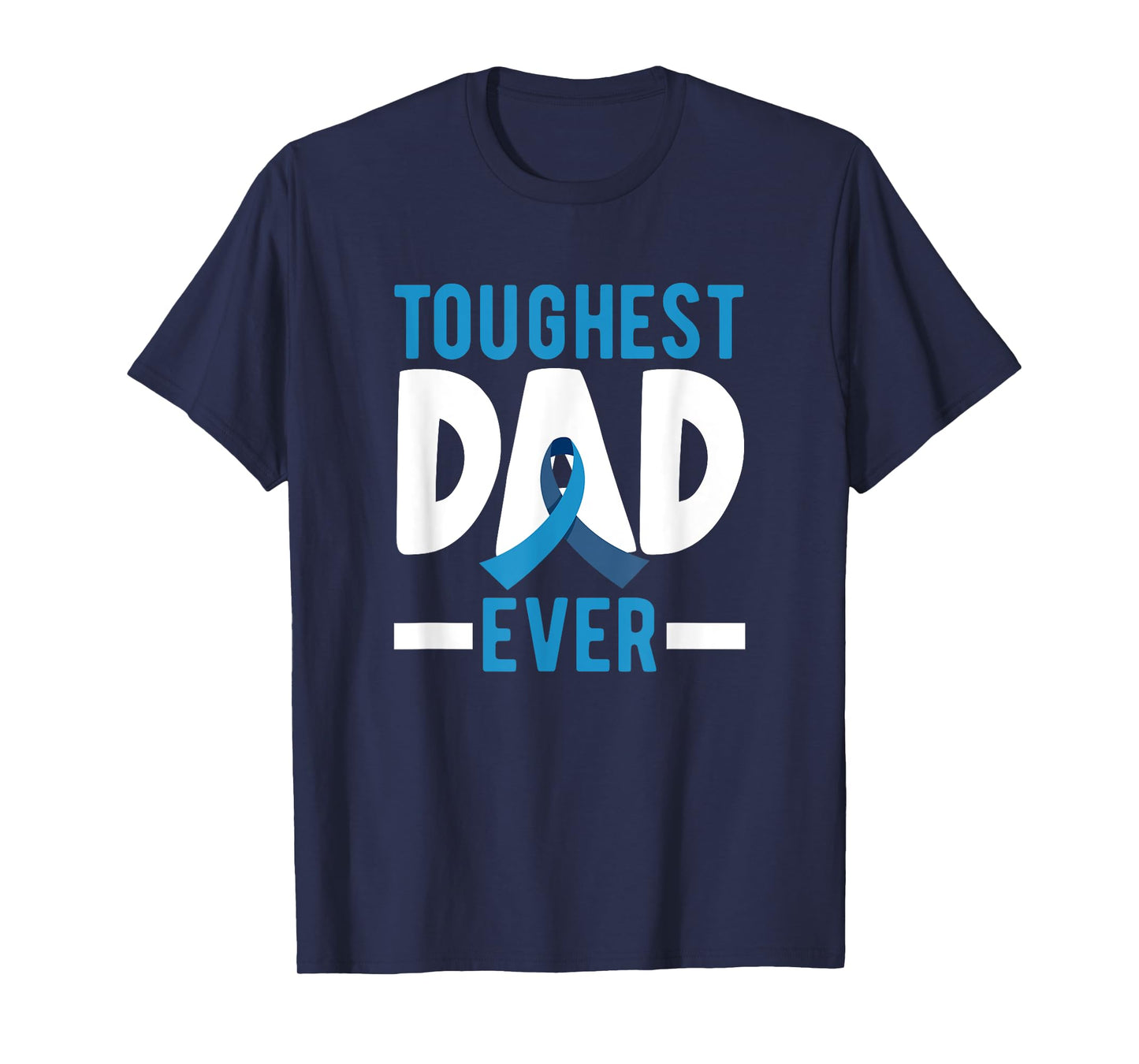Toughest Dad Ever Prostate Cancer T-Shirt
