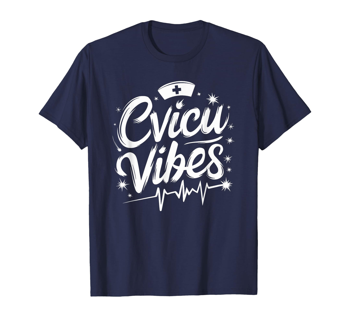 CVICU Nursing Cvicu Vibes, CVICU Nurse Cardiac Nurse T-Shirt