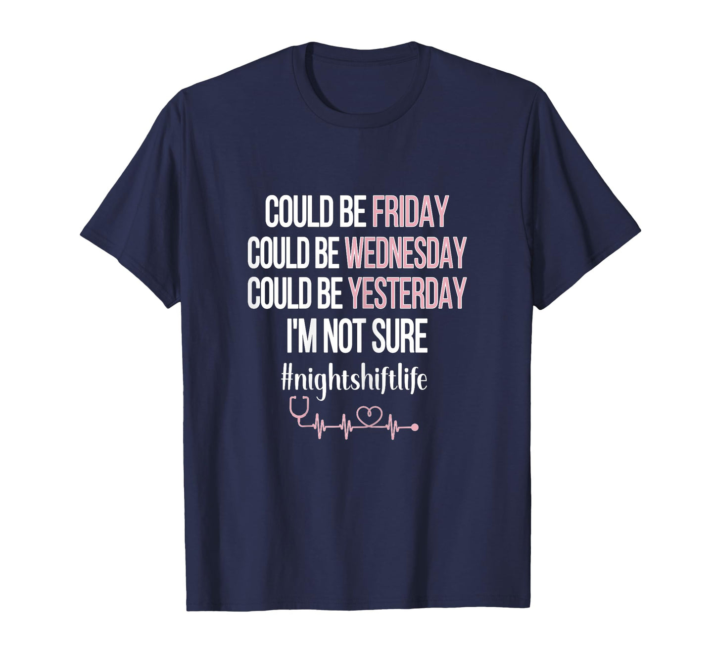 Night Shift Life Nursing Week Funny Night Shift Nurse T-Shirt
