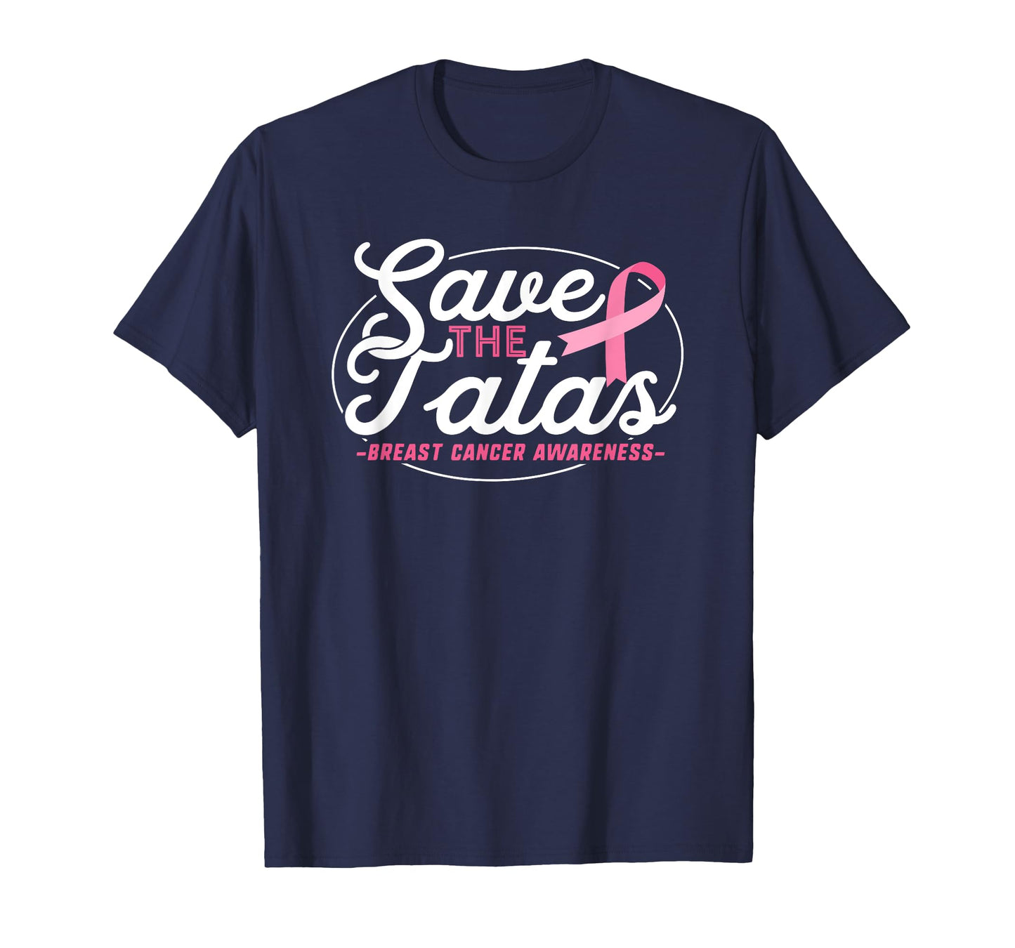 Breast Cancer Survivor Shirt Support Pink Ribbon Tatas Save T-Shirt