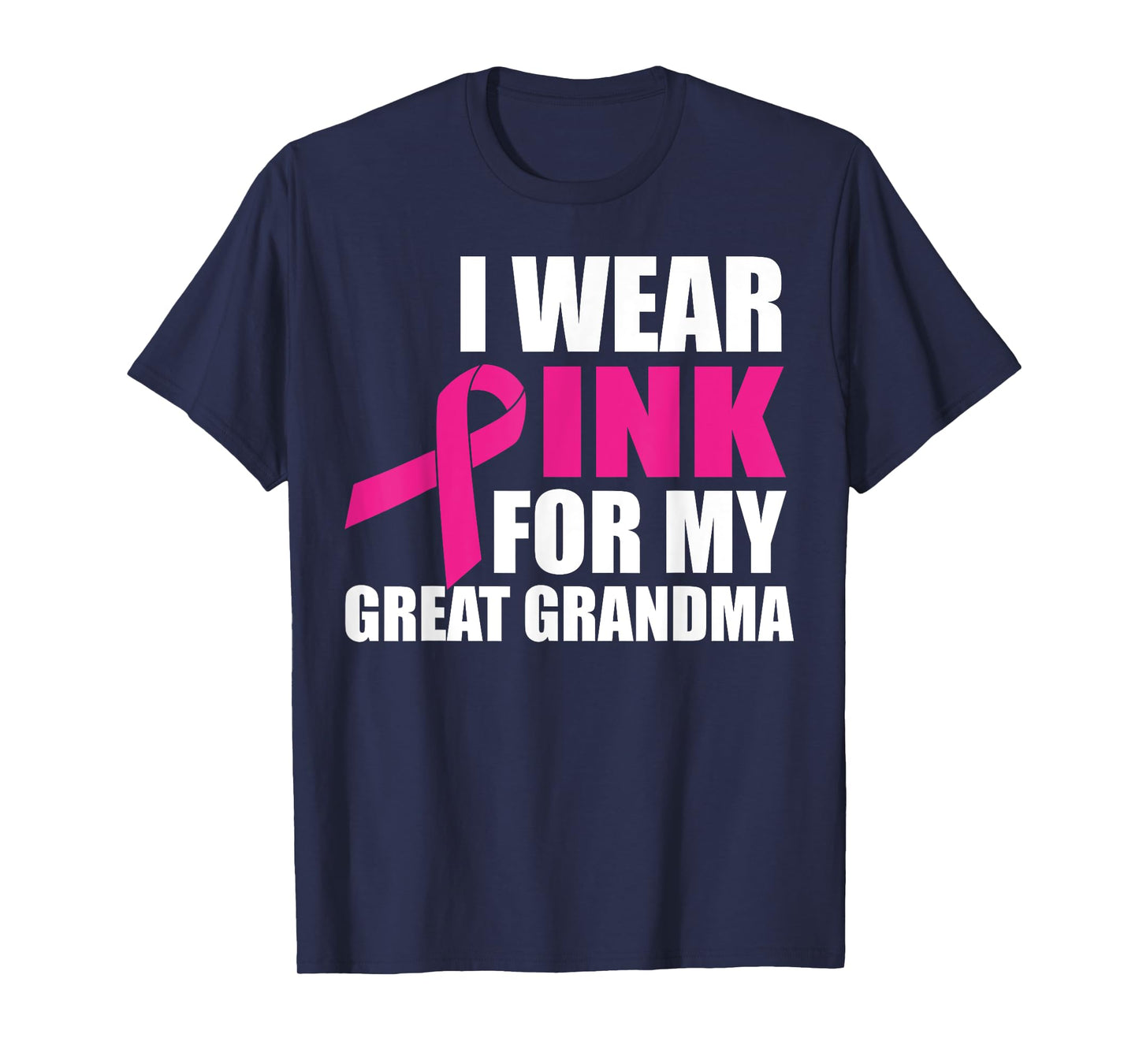 I Wear Pink For My Great Grandma Breast Cancer T-Shirt