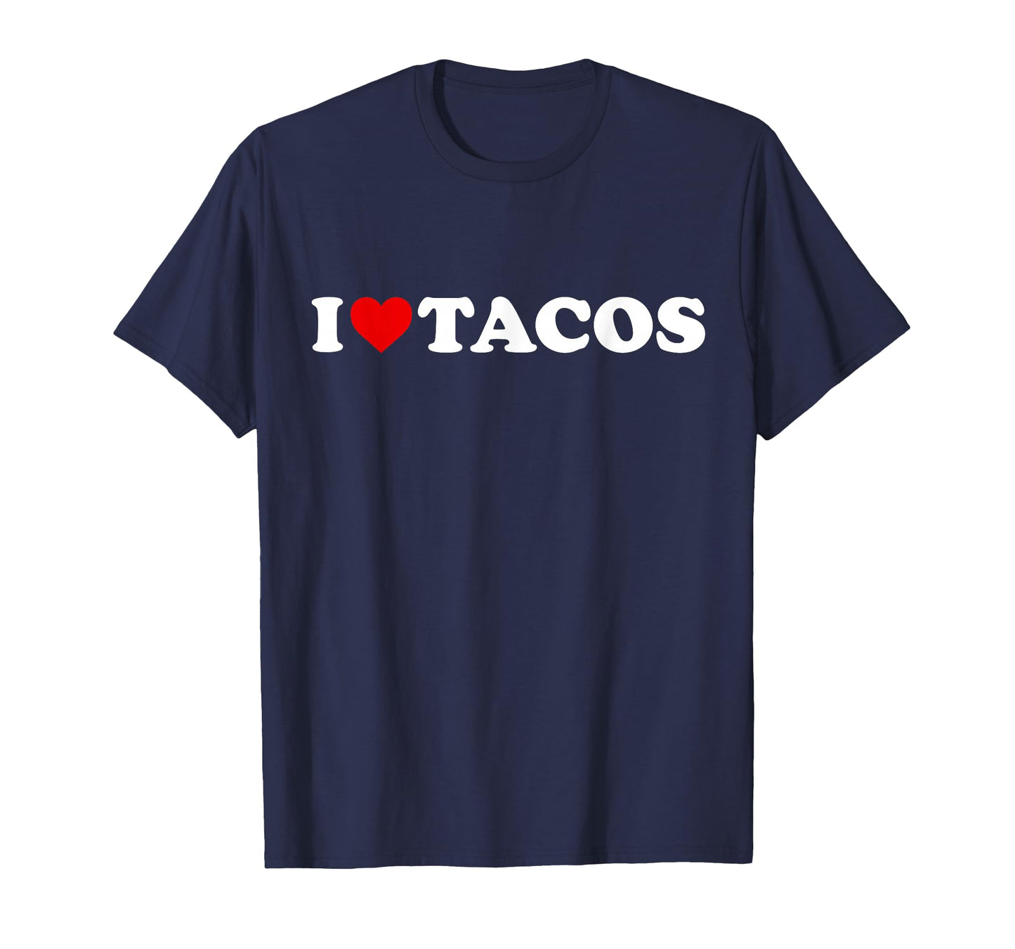 I Love Tacos - Heart T-Shirt