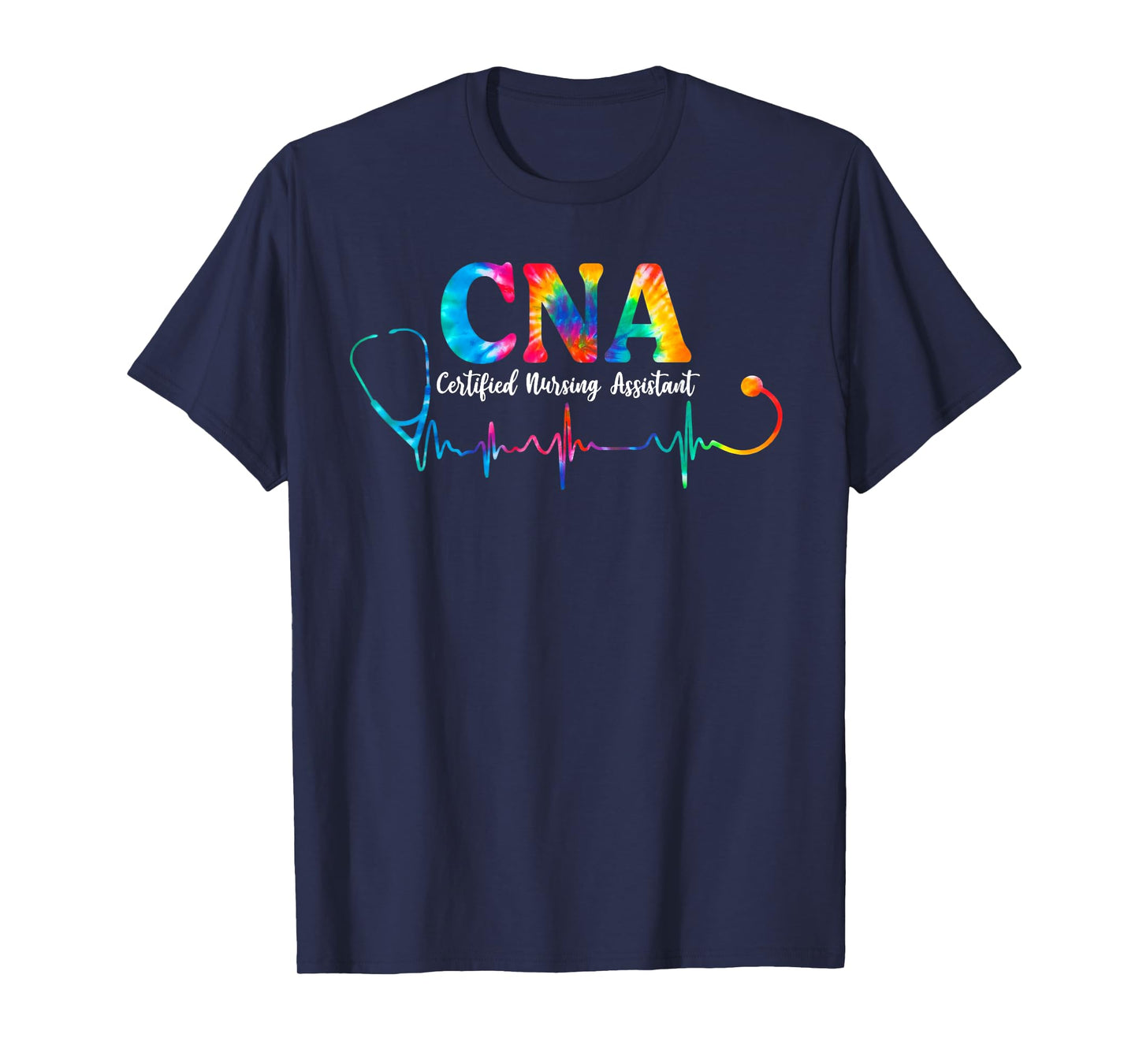Certified Nursing Assistant Tie Dye CNA Nurse Stethoscope T-Shirt