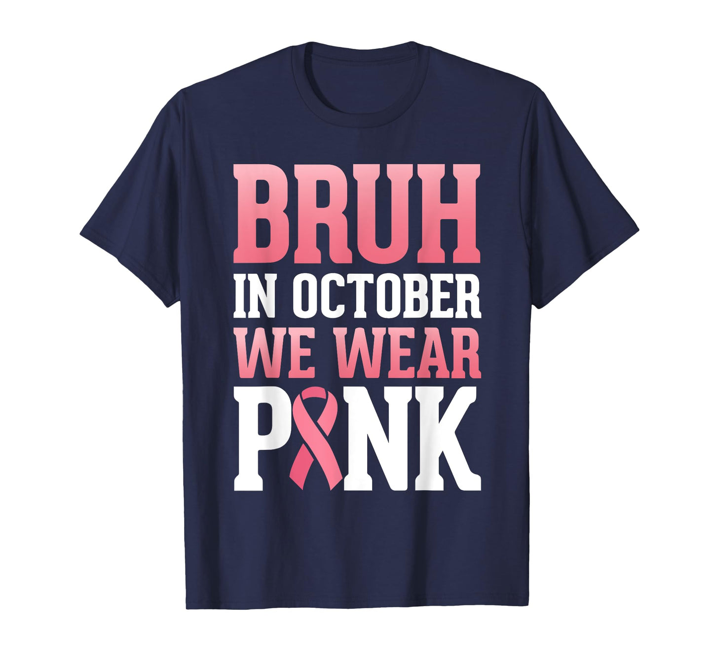 Breast Cancer Tree For Kids Boys Bruh In October Wear Pink T-Shirt