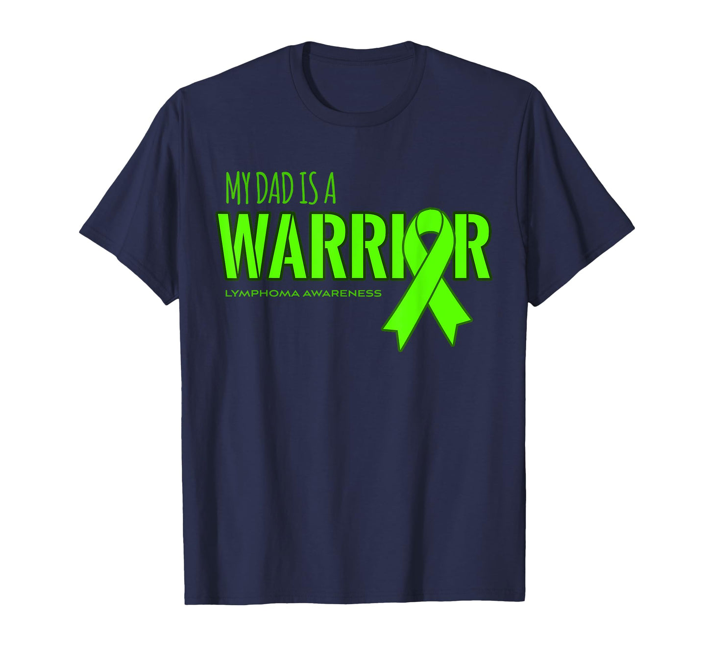 My Dad is a Warrior Lymphoma Cancer Awareness Shirt T-Shirt