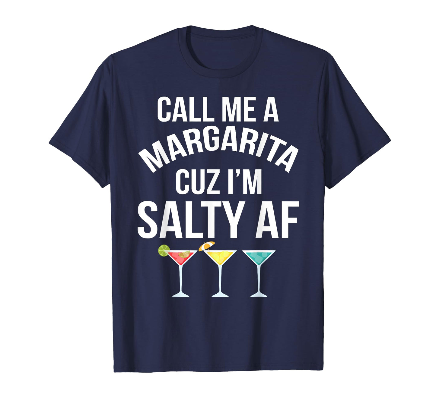 Call Me A Margarita Cuz I'm Salty Af Margaritas Women T-Shirt