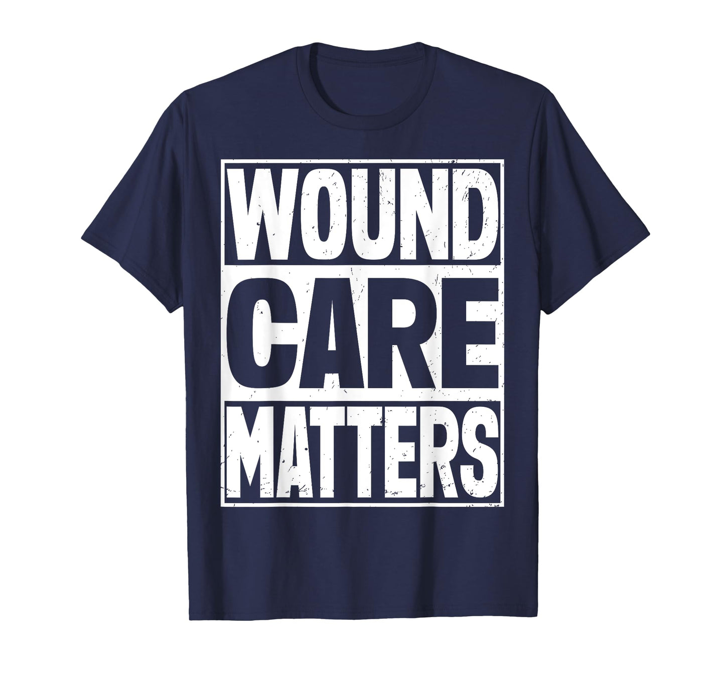 Wound Nurse Wound care matters T-Shirt