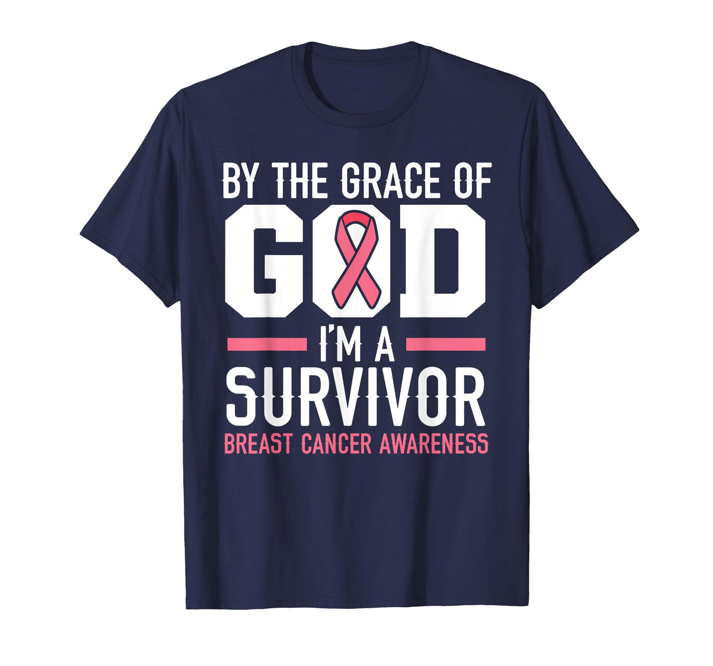 By The Grace Of God I'm A Survivor Breast Cancer Awareness T-Shirt