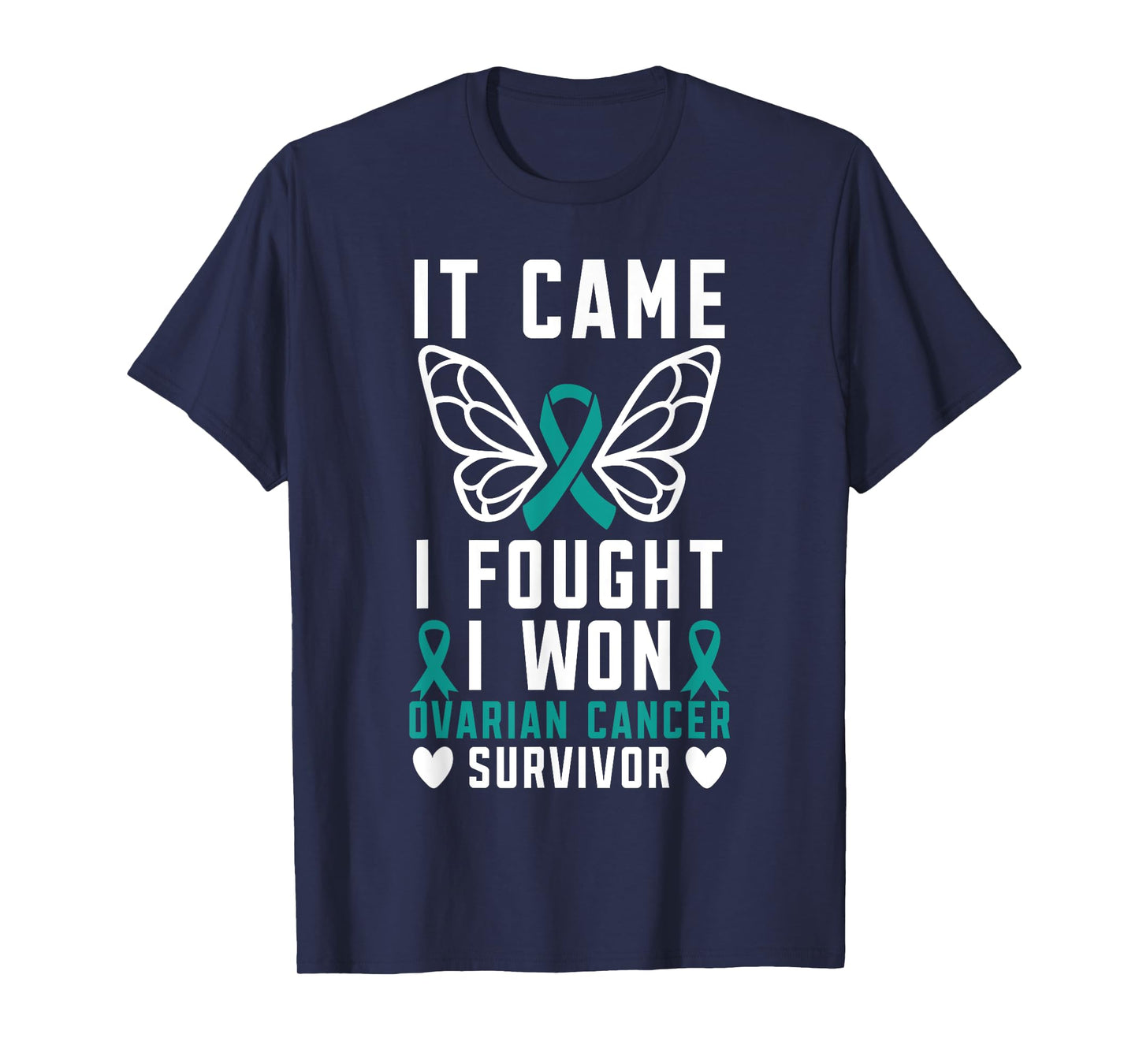 It Came I Fought I Won Ovarian Cancer Survivor Fight Cancer T-Shirt