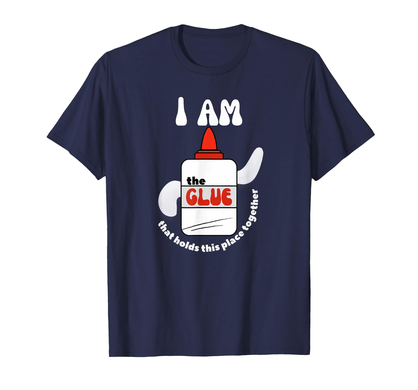 The Glue That Holds Place Together for School Support Staff T-Shirt