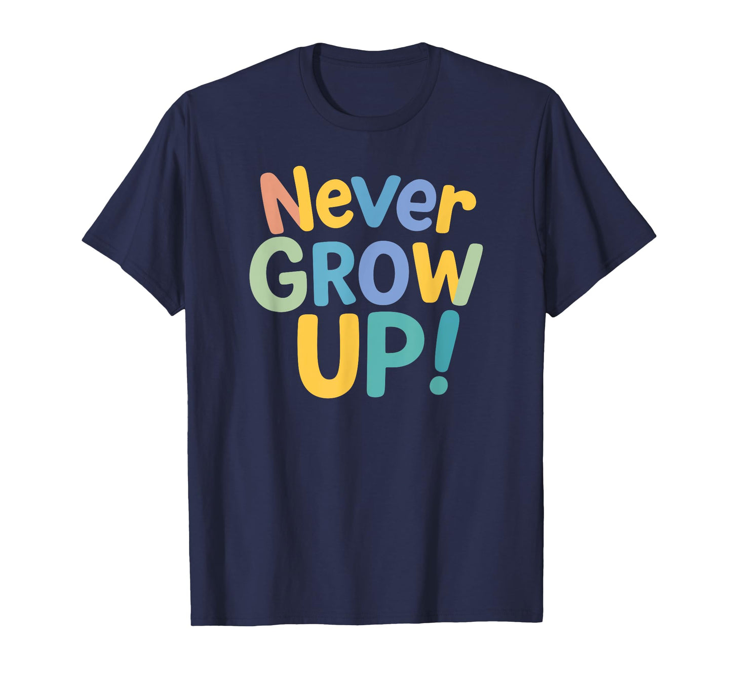 Never Grow Up Retro Pastel Typography Kids Playful Cute T-Shirt