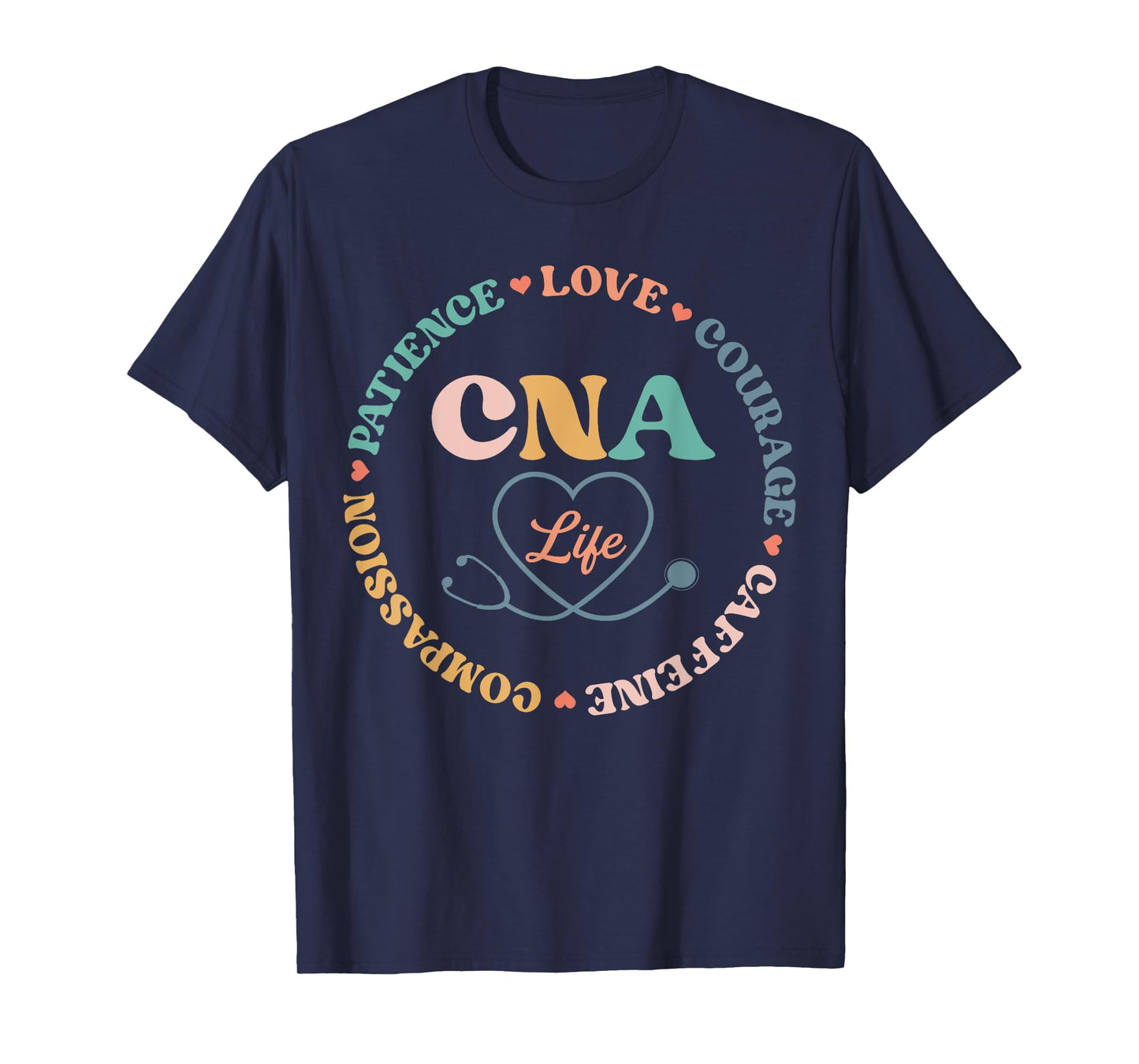 Cna Life Shirts Cna Certified Nursing Assistant T-Shirt