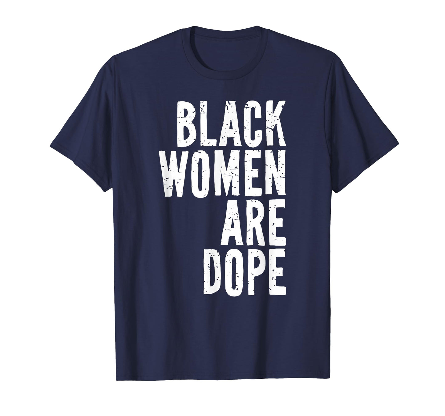 Black Women Are Dope Juneteenth Freedom Day Independence T-Shirt