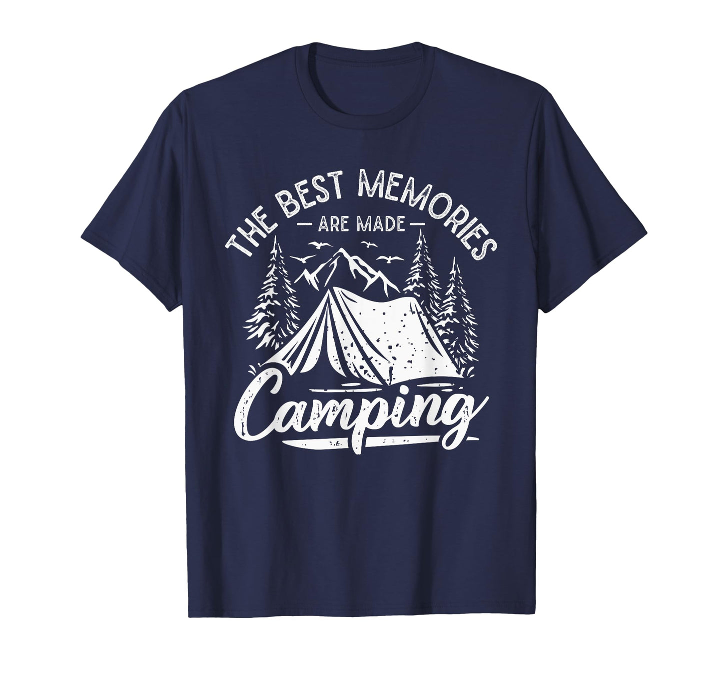 The Best Memories Are Made Camping T-Shirt