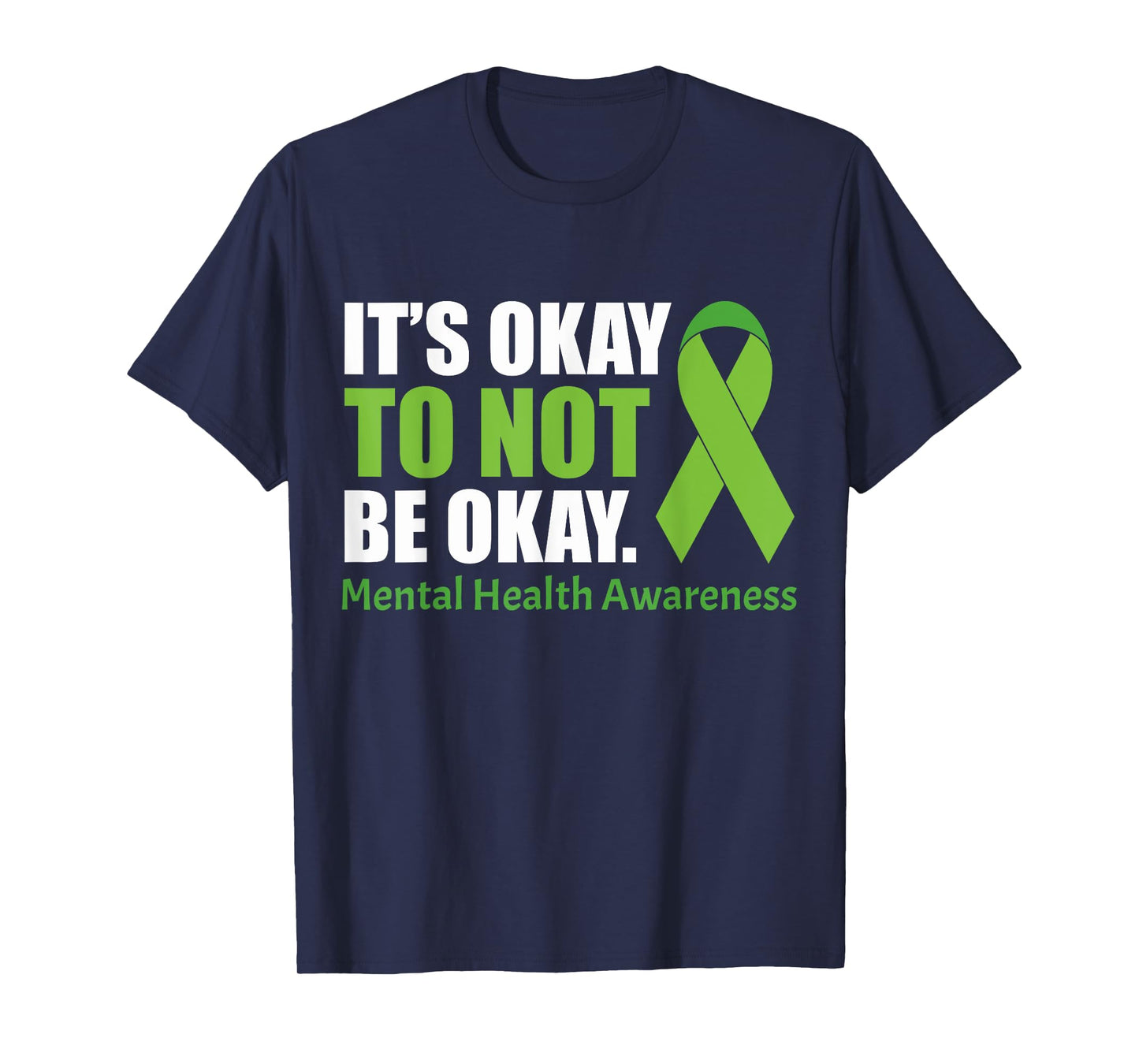 Its Okay To Not Be Okay Ribbon Mental Health Awareness T-Shirt