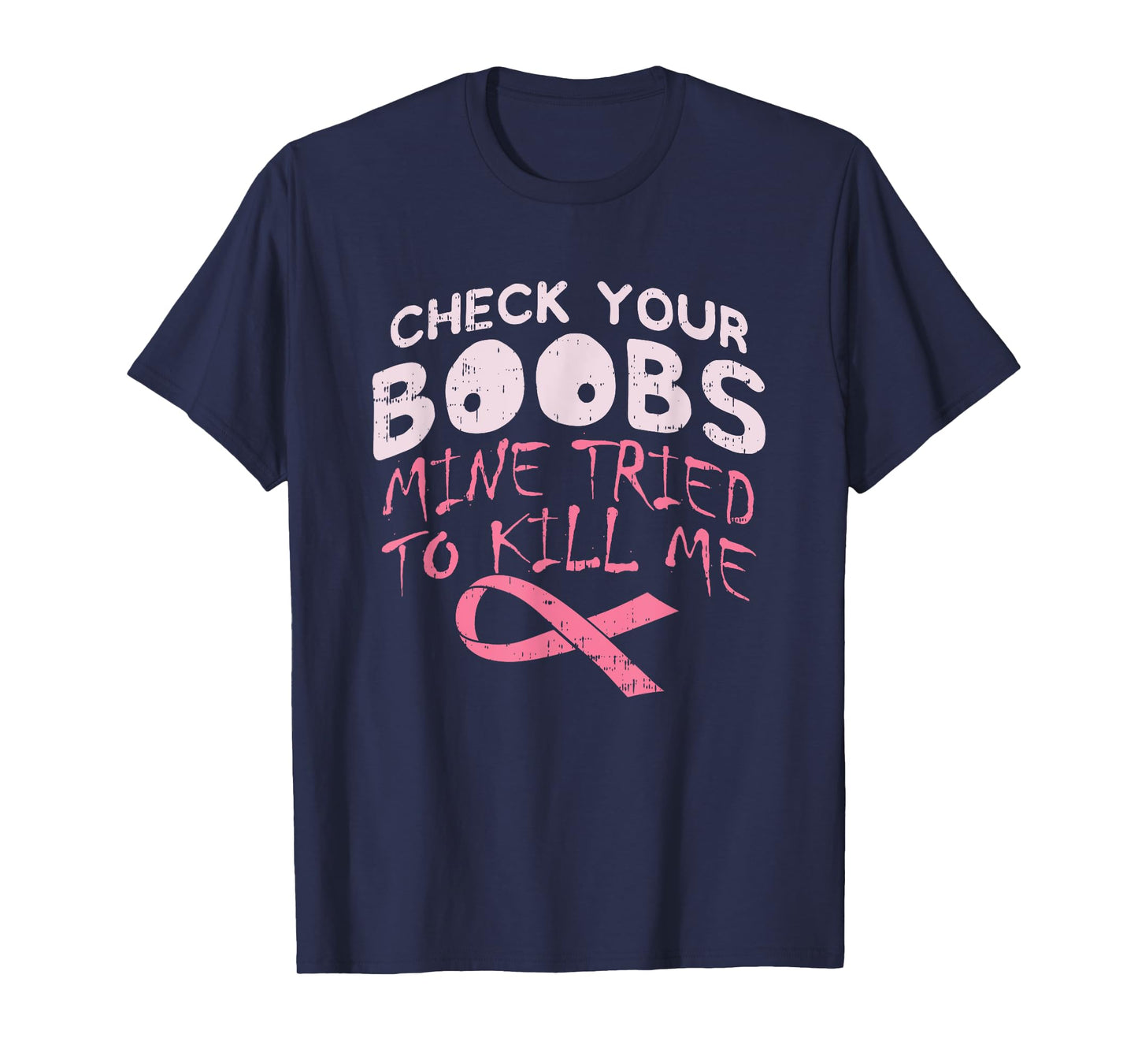 Check Boobs I Breast Cancer Awareness Disease Survivor T-Shirt