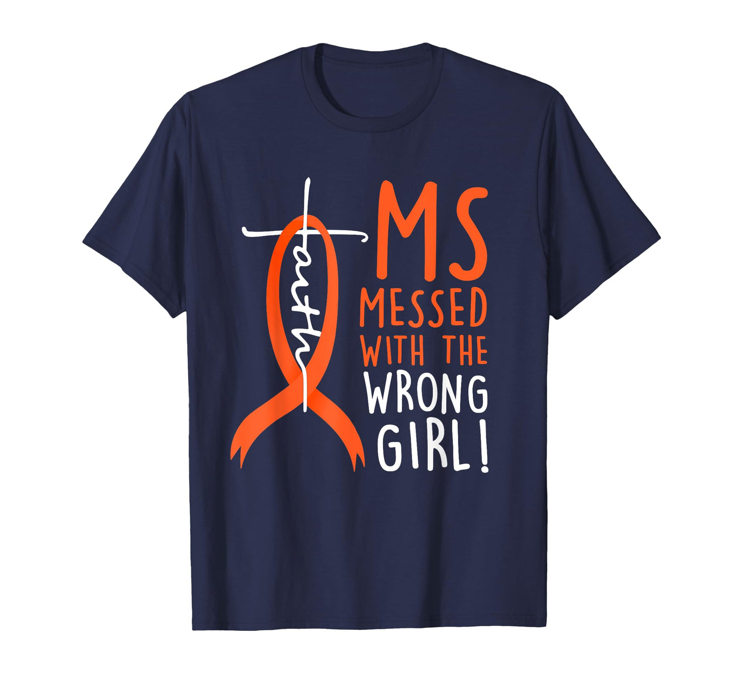 MS Messed With The Wrong Girl Multiple Sclerosis Awareness T-Shirt